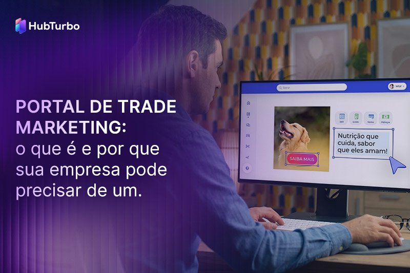 Portal de trade marketing: o que é e por que sua empresa pode precisar de um